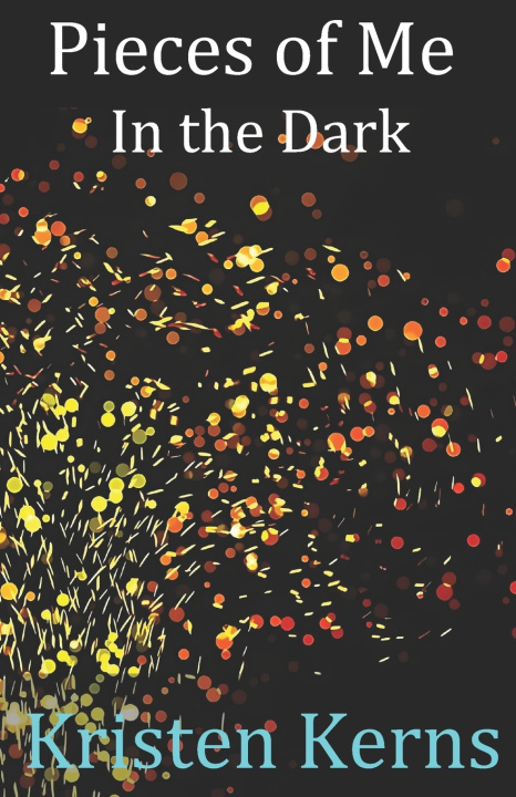Knjiga Pieces of Me In the Dark KRISTEN KERNS