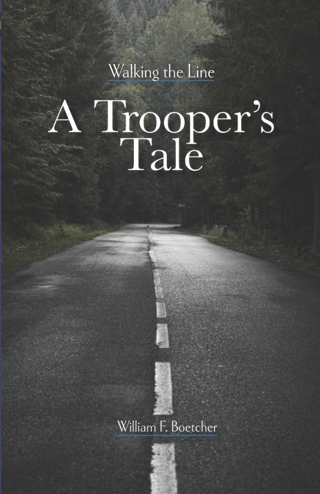 Knjiga A Trooper's Tale William F. Boetcher