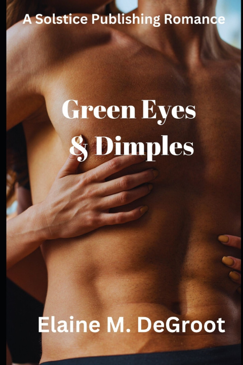 Knjiga Green Eyes & Dimples Elaine M. DeGroot