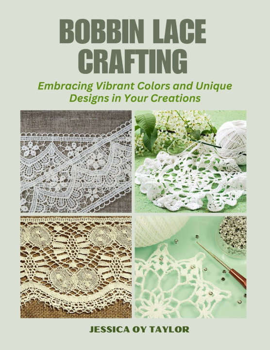 Kniha Bobbin Lace Crafting Jessica OY Taylor