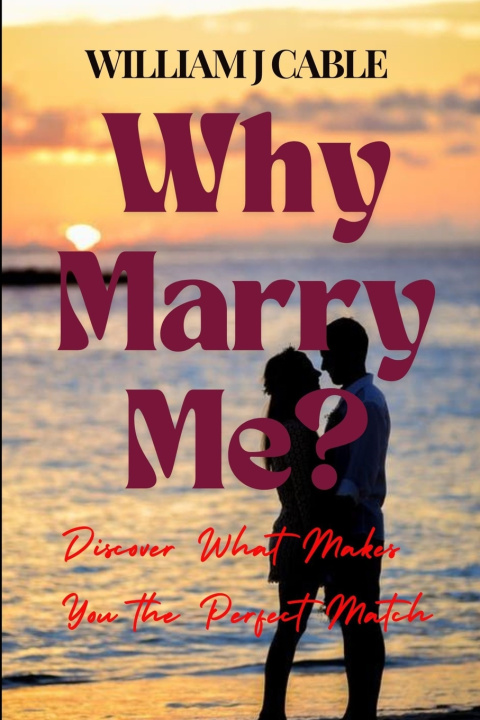 Knjiga Why Marry Me? William J. Cable