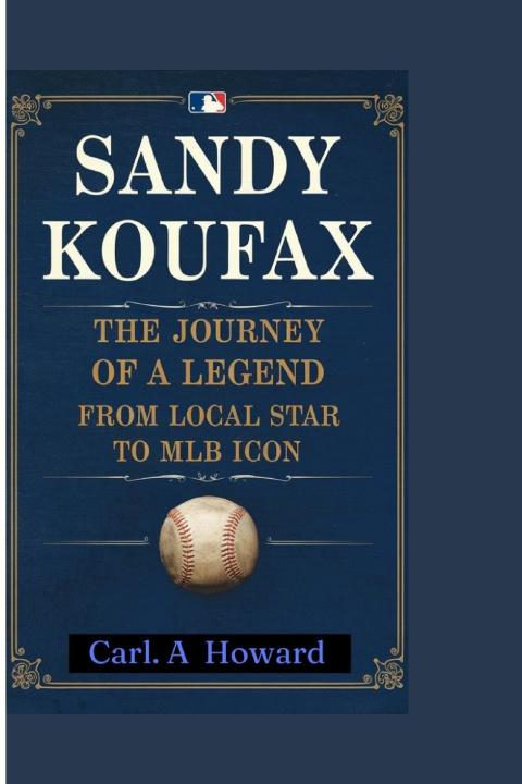 Kniha SANDY KOUFAX Carl A. Howard