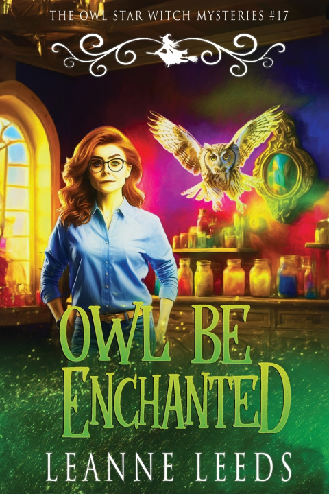 Knjiga Owl Be Enchanted Leanne Leeds
