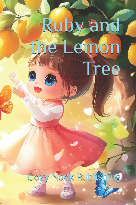Kniha Ruby and the Lemon Tree Cozy Nook Publishing