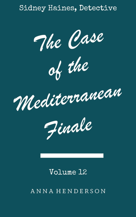Libro The Case of the Mediterranean Finale Anna Catherine Henderson