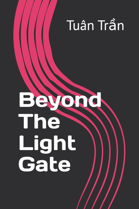 Kniha Beyond The Light Gate Tuân Trần