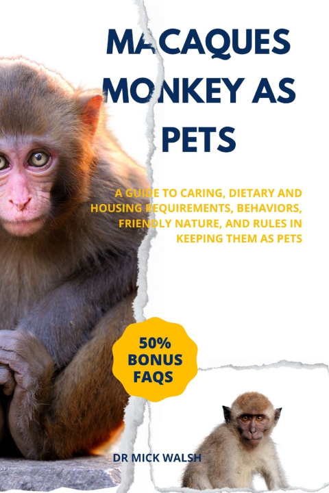 Kniha MACAQUES MONKEY AS PETS Dr Mick Walsh