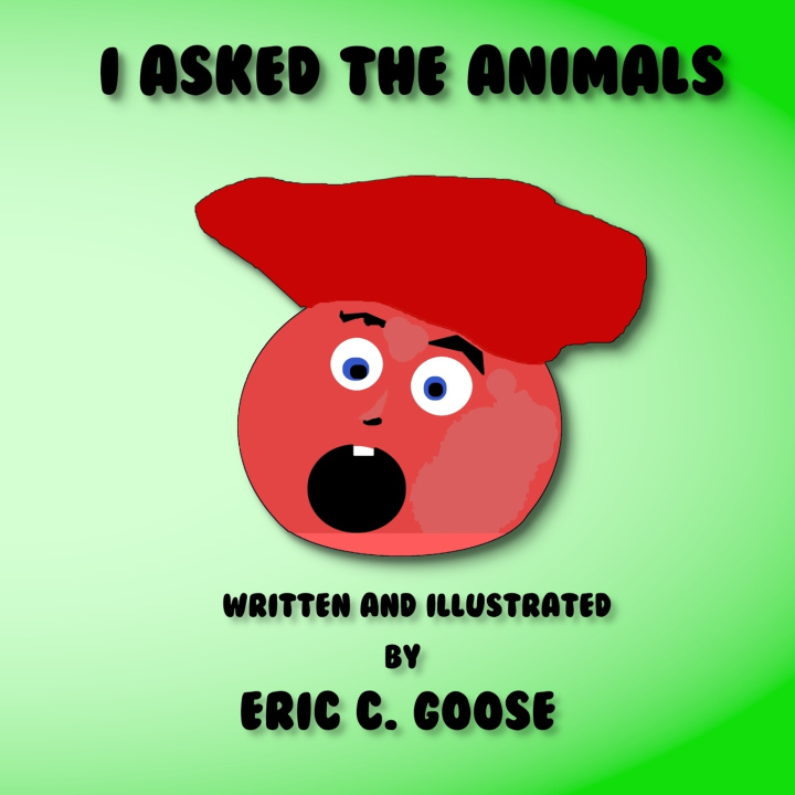 Knjiga I Asked The Animals Eric C Goose