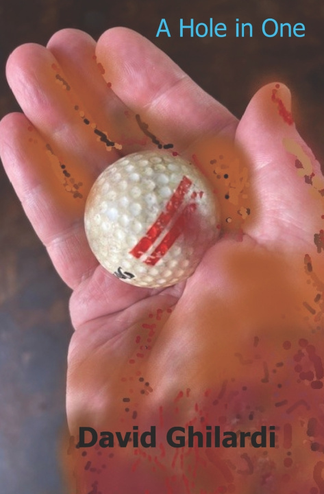 Kniha A Hole in One David Ghilardi