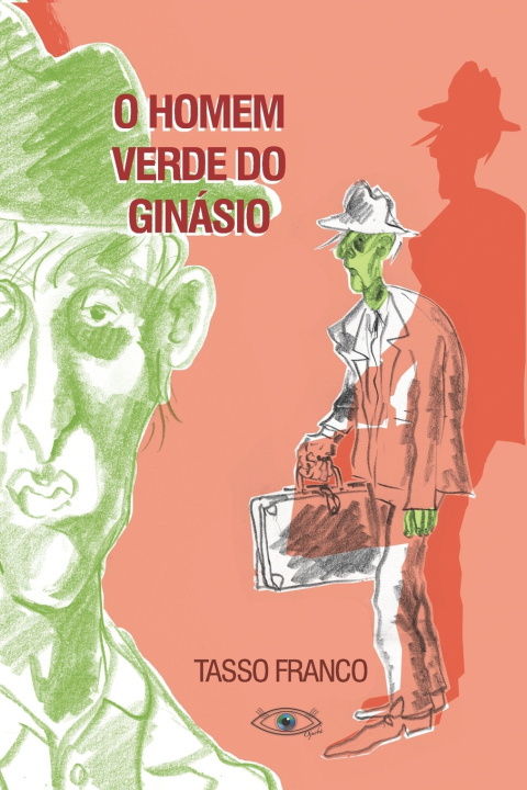 Libro O Homem Verde do Ginásio Tasso Paes Franco