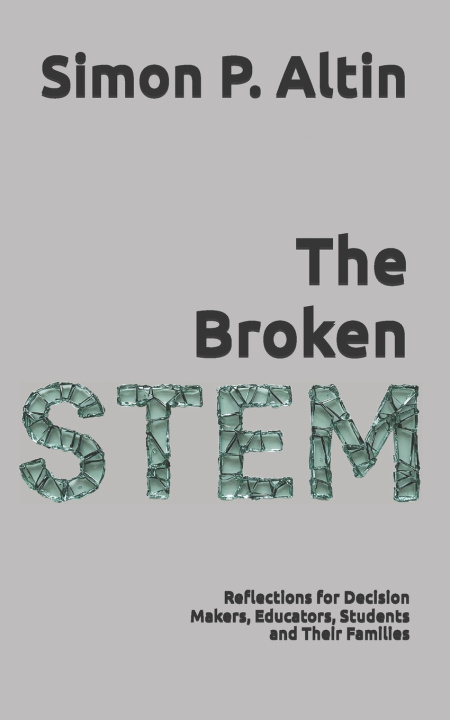 Kniha The Broken STEM Simon P. Altin