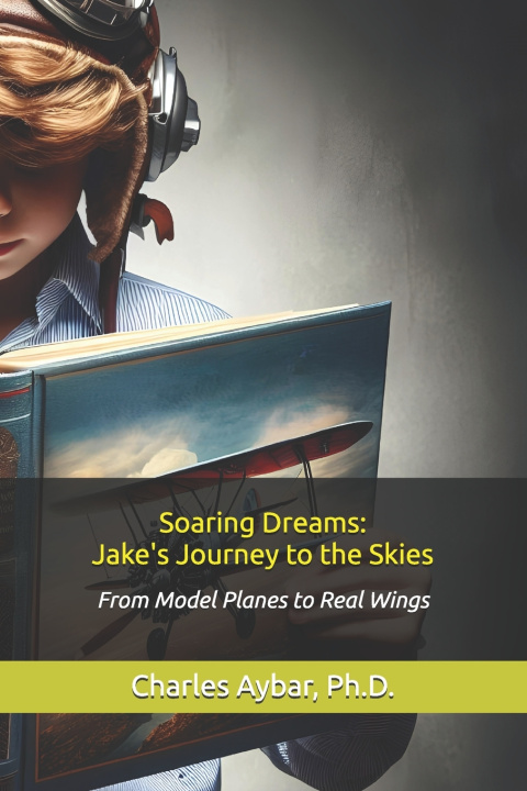Kniha Soaring Dreams Charles Aybar Ph.D