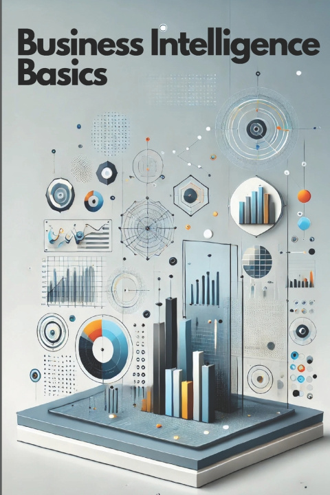 Kniha Business Intelligence Basics Philipp Sattler