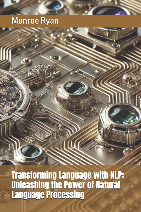 Buch Transforming Language with NLP Monroe Ryan