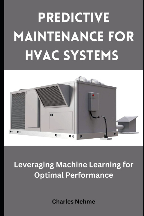 Kniha Predictive Maintenance for HVAC Systems Charles Nehme