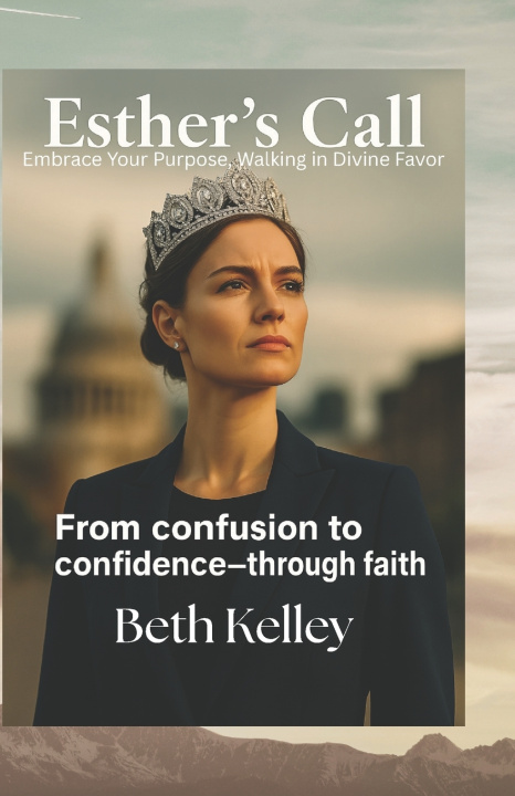 Kniha Esther's Call Pastor Beth Kelley