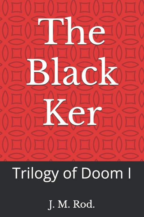 Knjiga The Black Ker J. M. Rod.