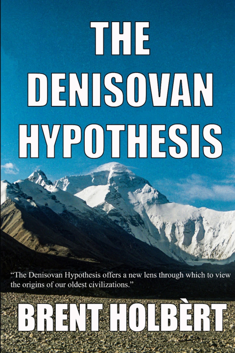 Knjiga The Denisovan Hypothesis Brent Holbért