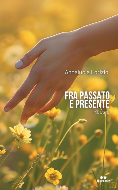 Kniha Fra Passato e Presente Annalucia Lorizio