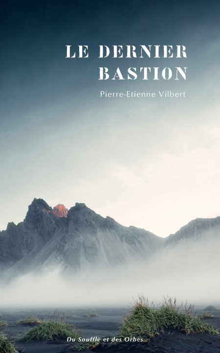 Kniha Le Dernier Bastion Pierre-Etienne Vilbert