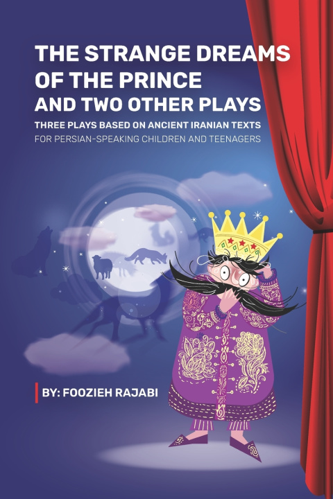 Libro The Strange Dreams of the Prince & Two Other Plays Foozieh Rajabi Author
