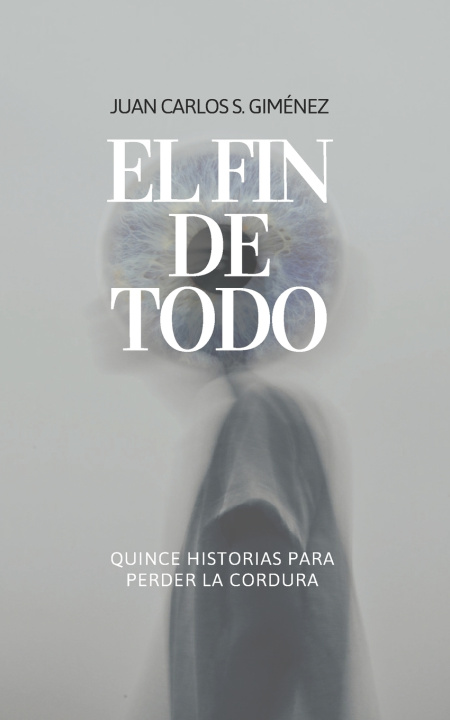 Kniha El fin de todo Juan carlos S. Gimenez