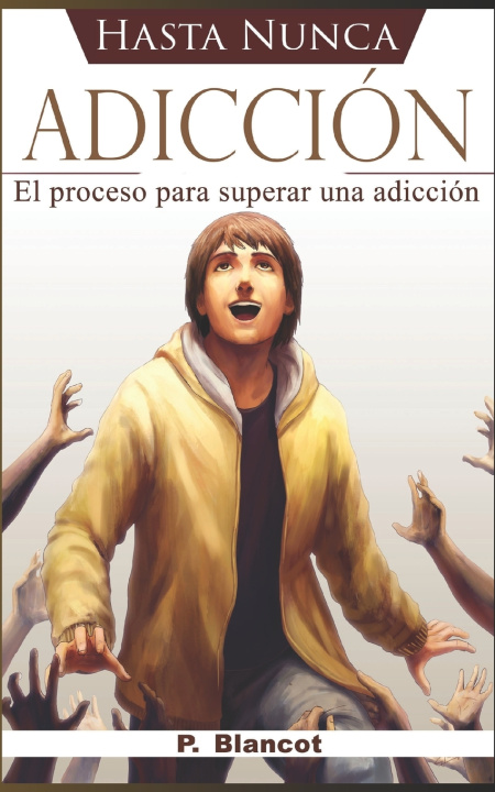 Kniha HASTA NUNCA, ADICCIÓN P. Blancot