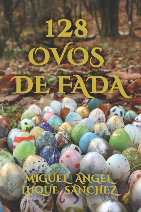Knjiga 128 OVOS DE FADA Miguel ángel Luque