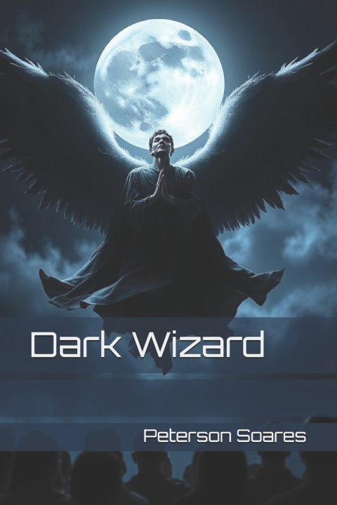 Kniha Dark Wizard Peterson Soares Silva