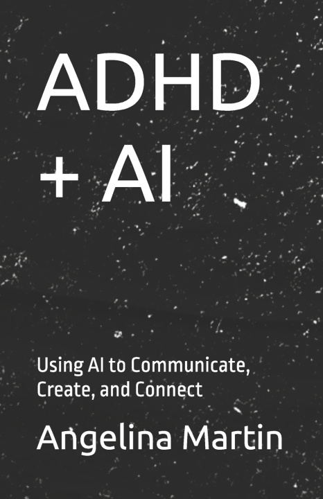 Kniha ADHD + AI Angelina Martin
