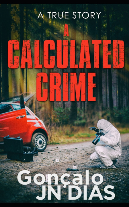 Knjiga A Calculated Crime Gonçalo JN Dias