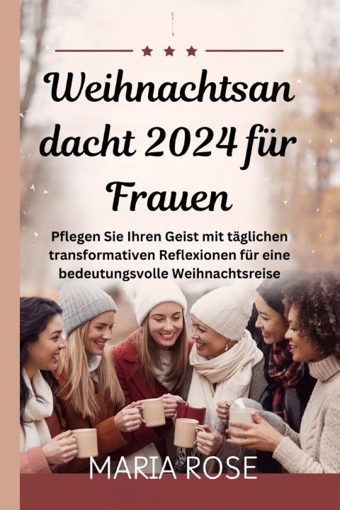 Libro Weihnachtsandacht 2024 für Frauen Maria Rose