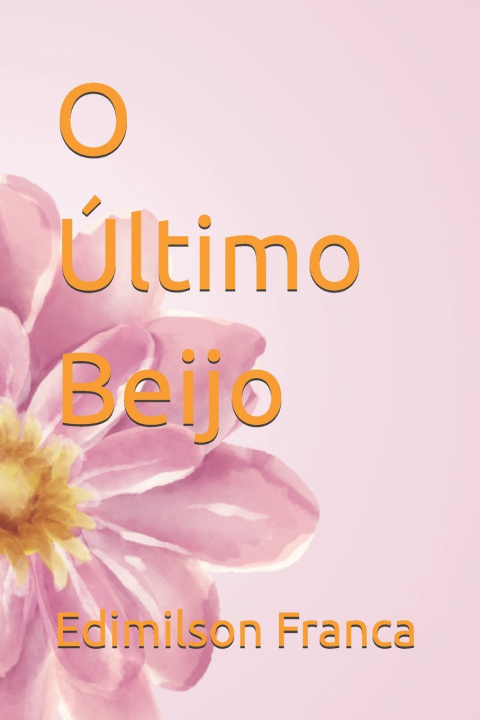 Boek O Último Beijo Edimilson Franca