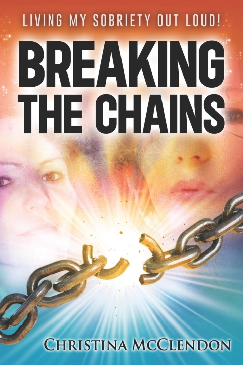Kniha Breaking The Chains Christina McClendon