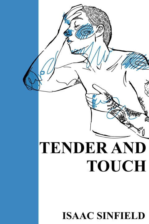 Kniha TENDER AND TOUCH Isaac Sinfield