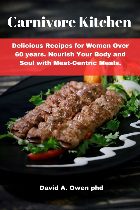 Kniha Carnivore Kitchen David A. Owen phd