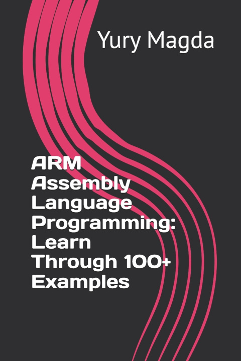 Knjiga ARM Assembly Language Programming Yury Magda