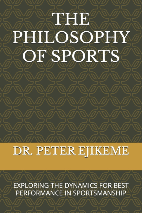 Libro THE PHILOSOPHY OF SPORTS DR. PETER OKEY EJIKEME