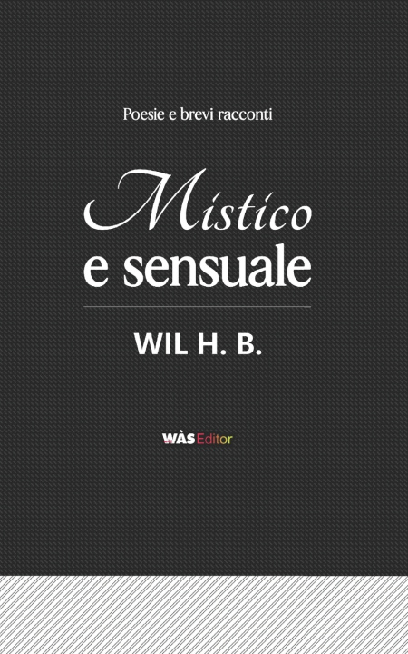 Kniha Mistico e Sensuale Wil H. B.