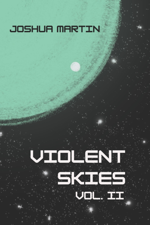 Книга Violent Skies, Volume II Joshua Martin