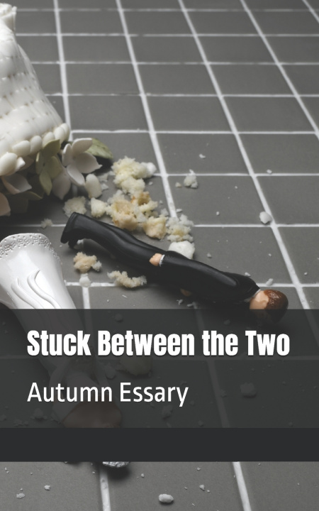 Kniha Stuck Between the Two Autumn Marie Essary