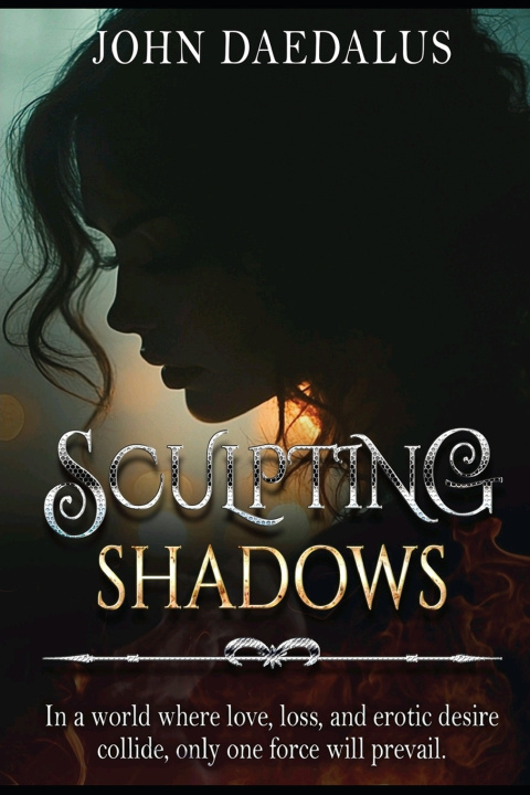Kniha Sculpting Shadows John Daedalus