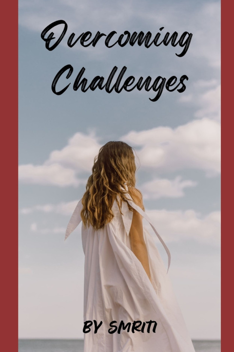 Kniha Overcoming Challenges Smriti Dohare