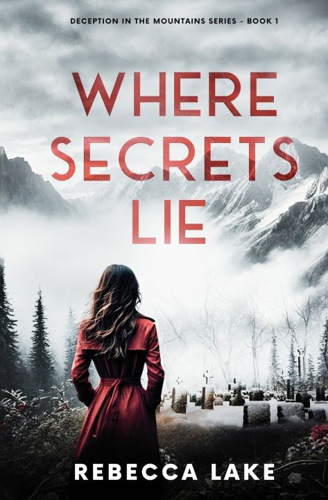 Knjiga Where Secrets Lie Rebecca Lake