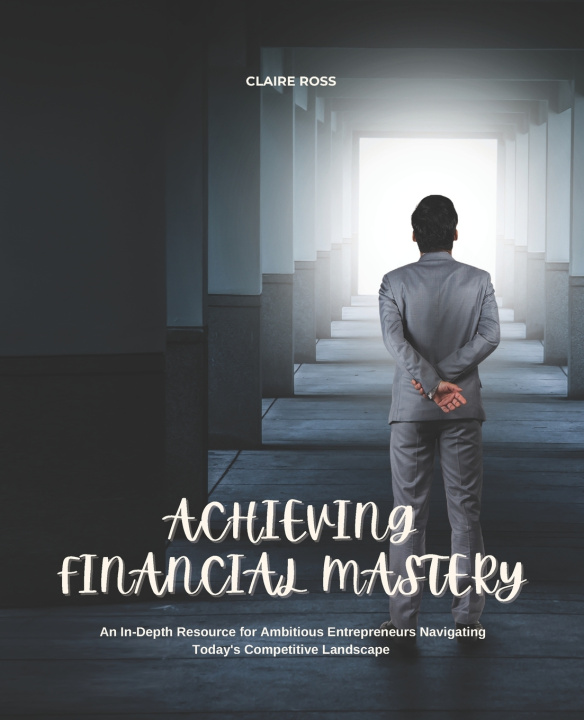 Knjiga Achieving Financial Mastery Claire Ross