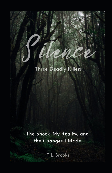 Kniha Silence, Three Deadly Killers T L Brooks