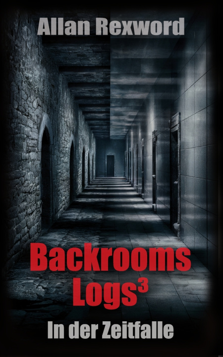 Kniha Backrooms Logs³ Allan Rexword