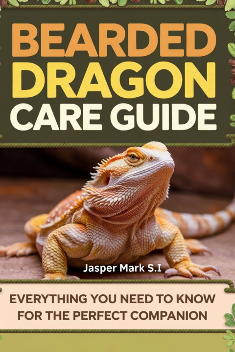 Książka BEARDED DRAGON CARE GUIDE Jasper Mark S.I