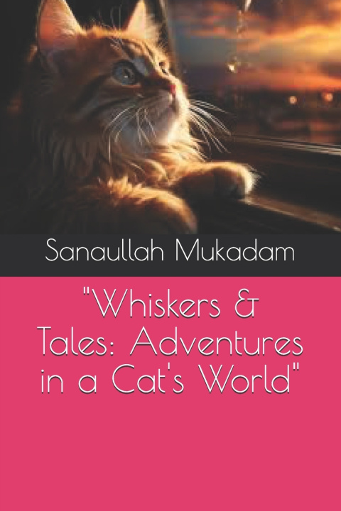 Knjiga "Whiskers & Tales Sanaullah Mahamood Mukadam