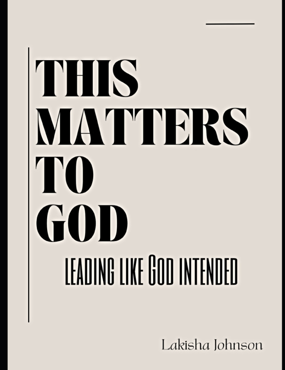 Libro This Matters to God Lakisha Johnson